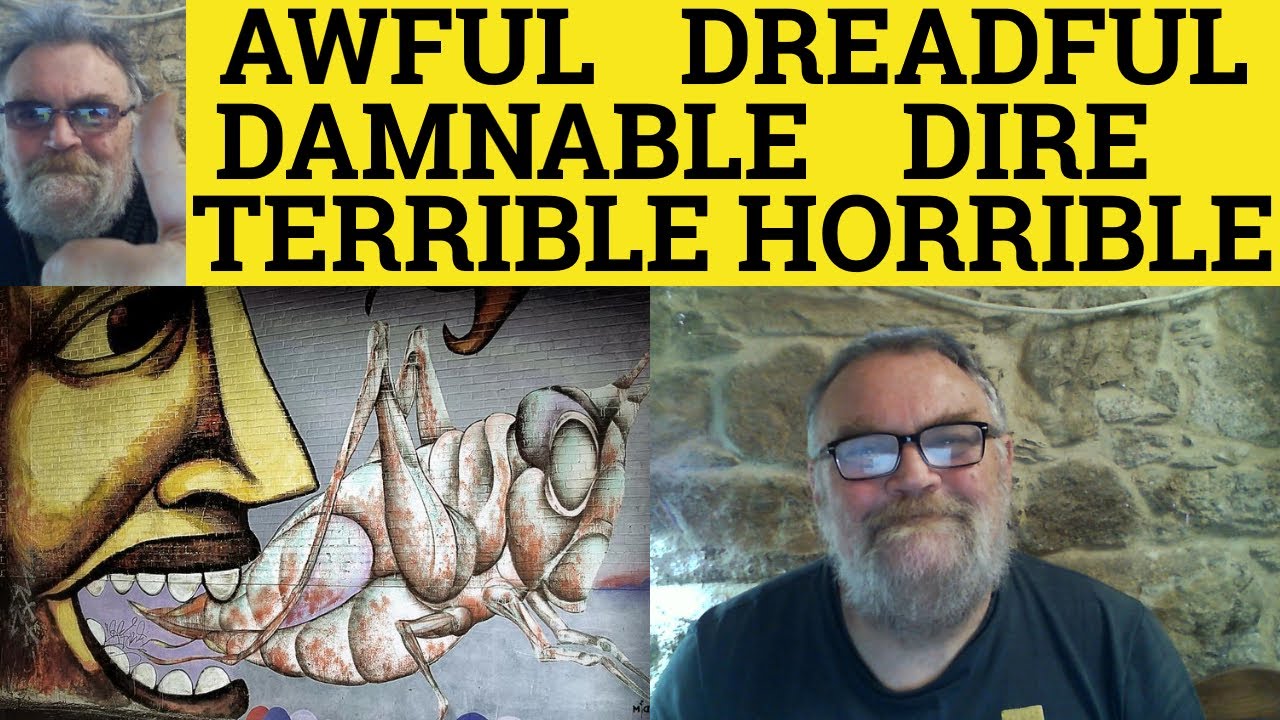 🔵 Awful Horrible Terrible Dreadful Dire Damnable - Awful Meaning -- English Vocabulary - CPE IELTS