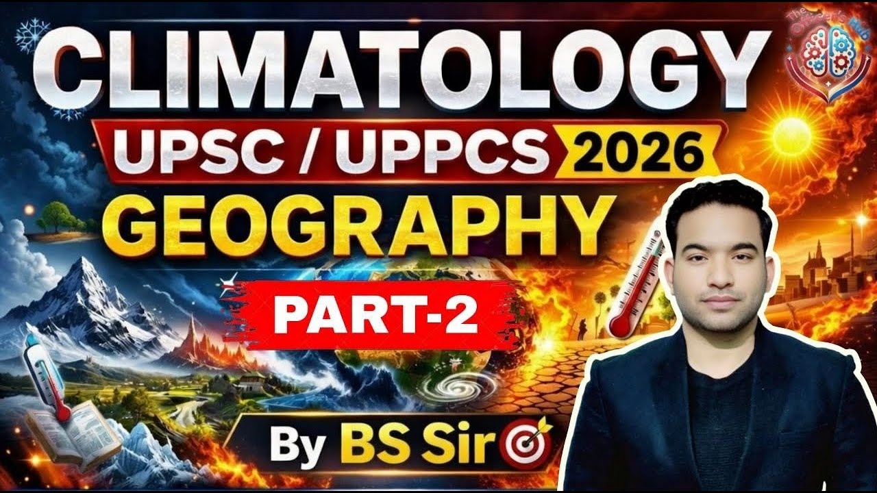 Climatology for UPSC/UPPCS 2026 | Geography Part-2 | By BS Sir