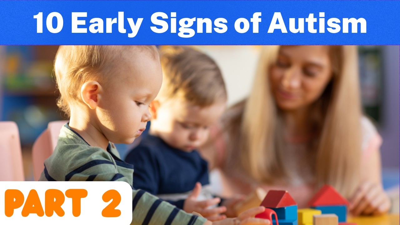 10 Early Signs of Autism in Toddlers (Part 2): Behavior, Play & Sensory Signs