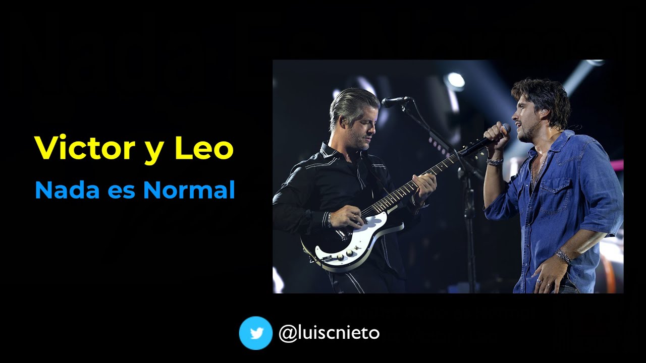 Victor y Leo - Nada es Normal (Karaoke).