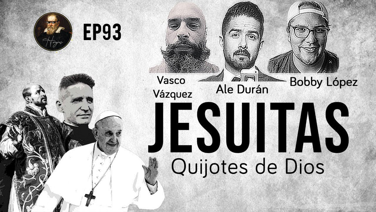 Herejes E093: Jesuitas, Quijotes de Dios