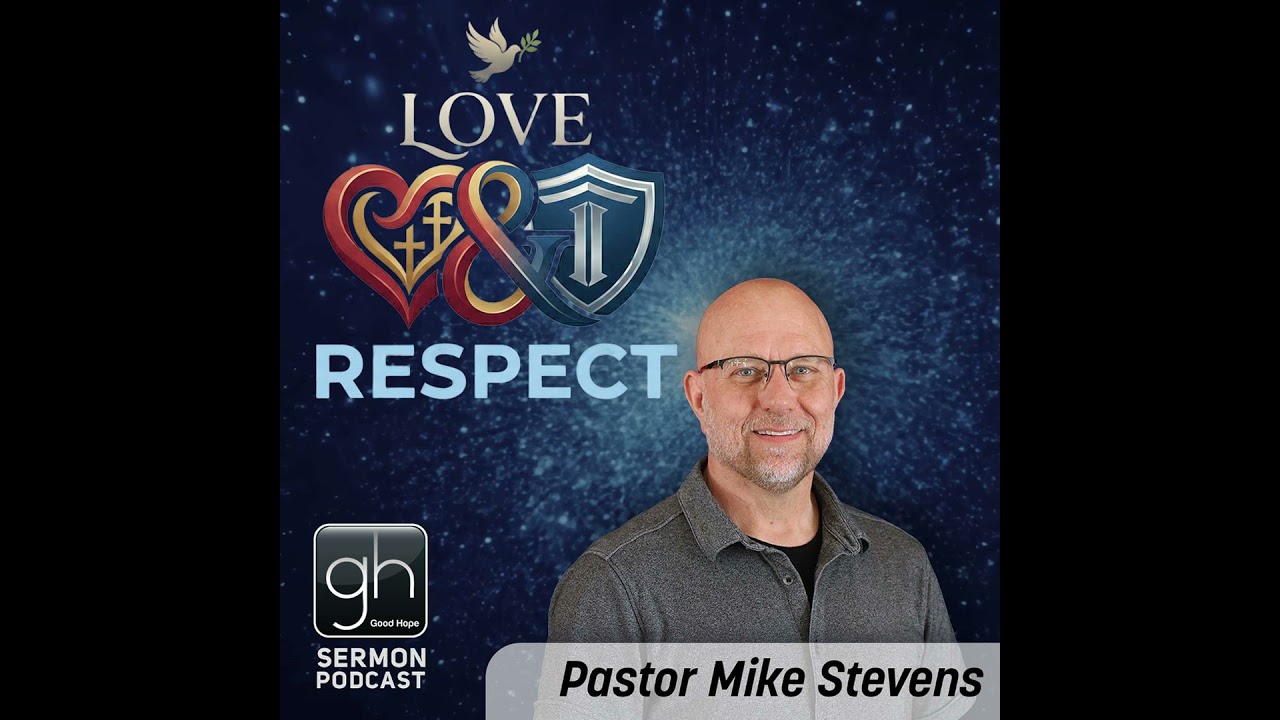 Love & Respect (Pastor Mike Stevens)