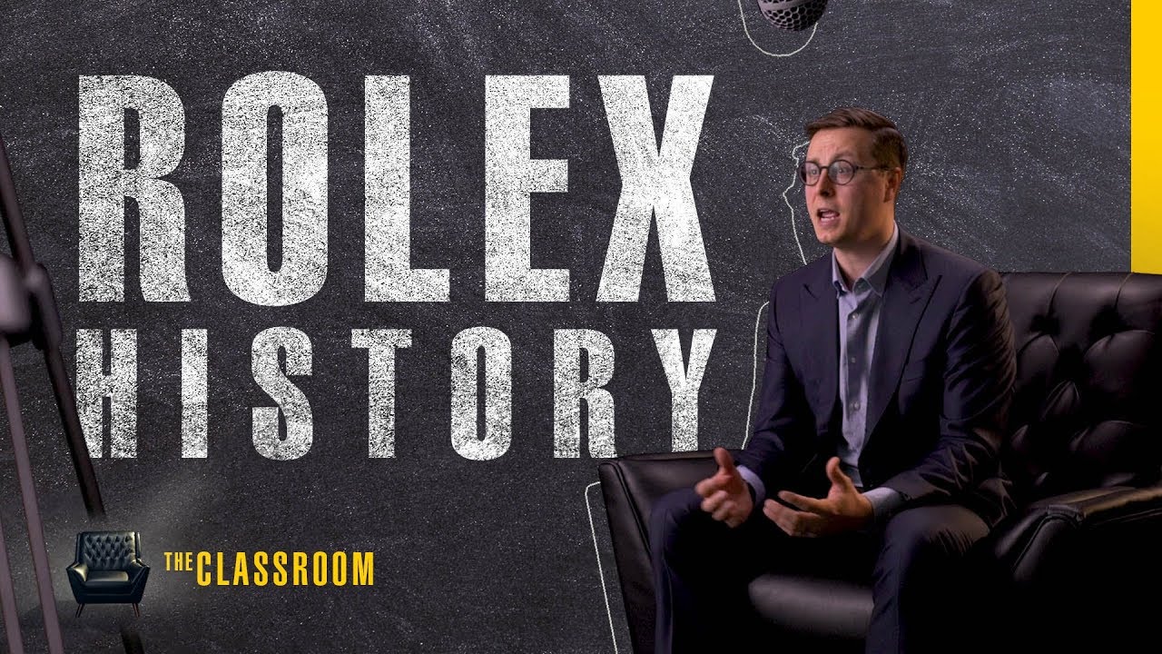 The History of Rolex | The Classroom: EP04, S01