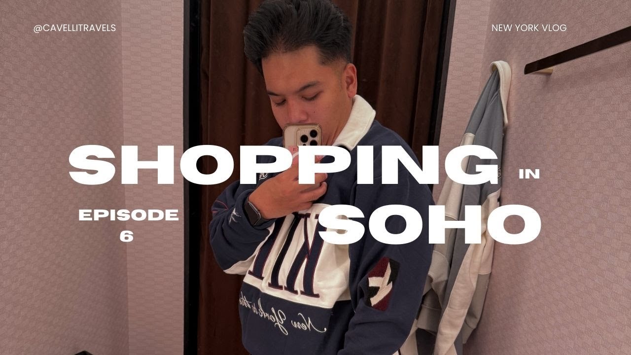 SOHO SHOPPING! - NEW YORK EPISODE 6