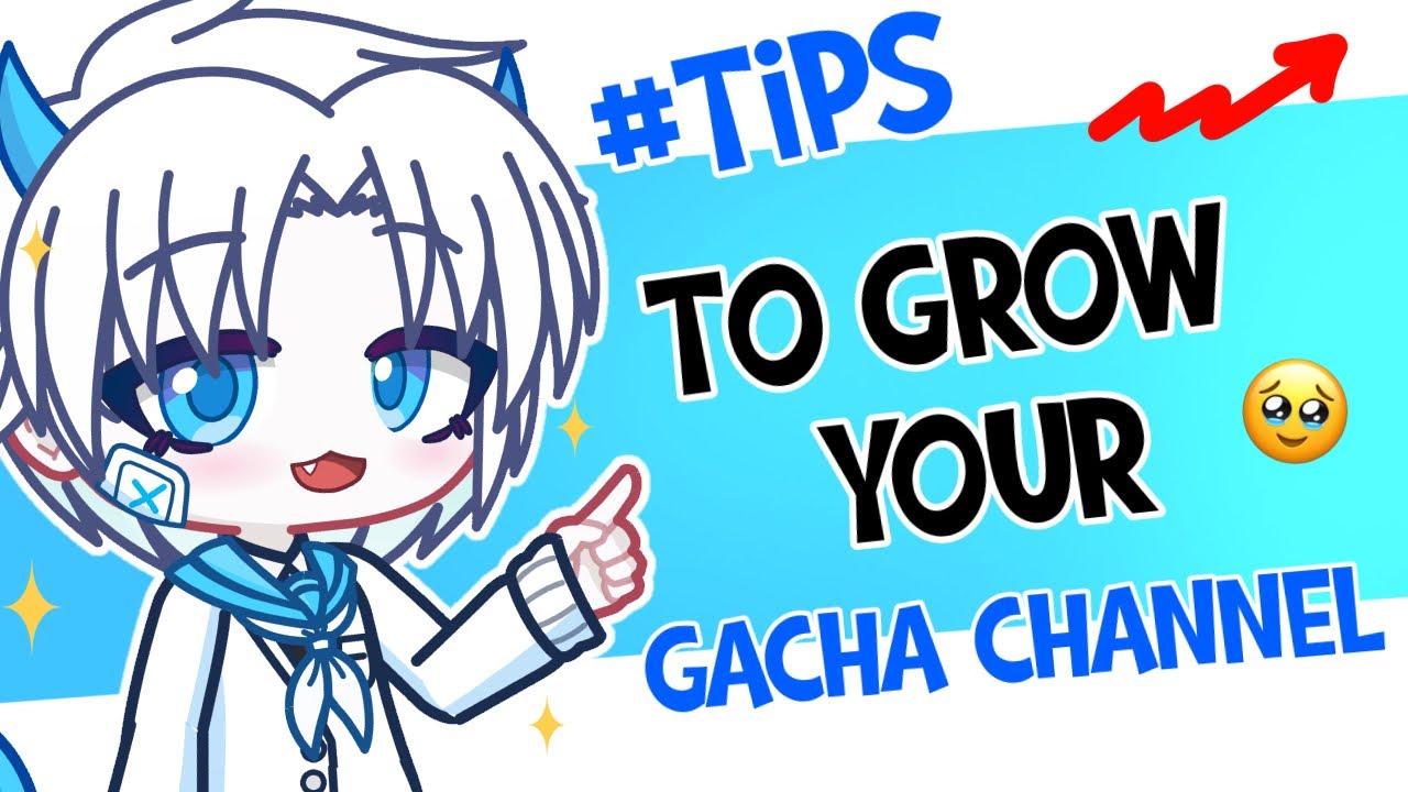 Как РАЗВИТЬ свой Gacha-канал!! 💙✨