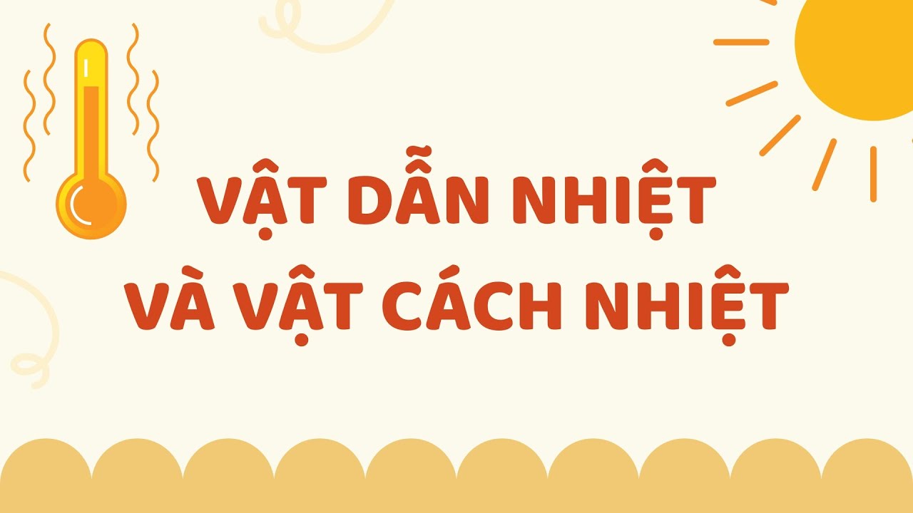 TVS - Bài học nhận thức - Bé học về vật dẫn nhiệt và cách nhiệt