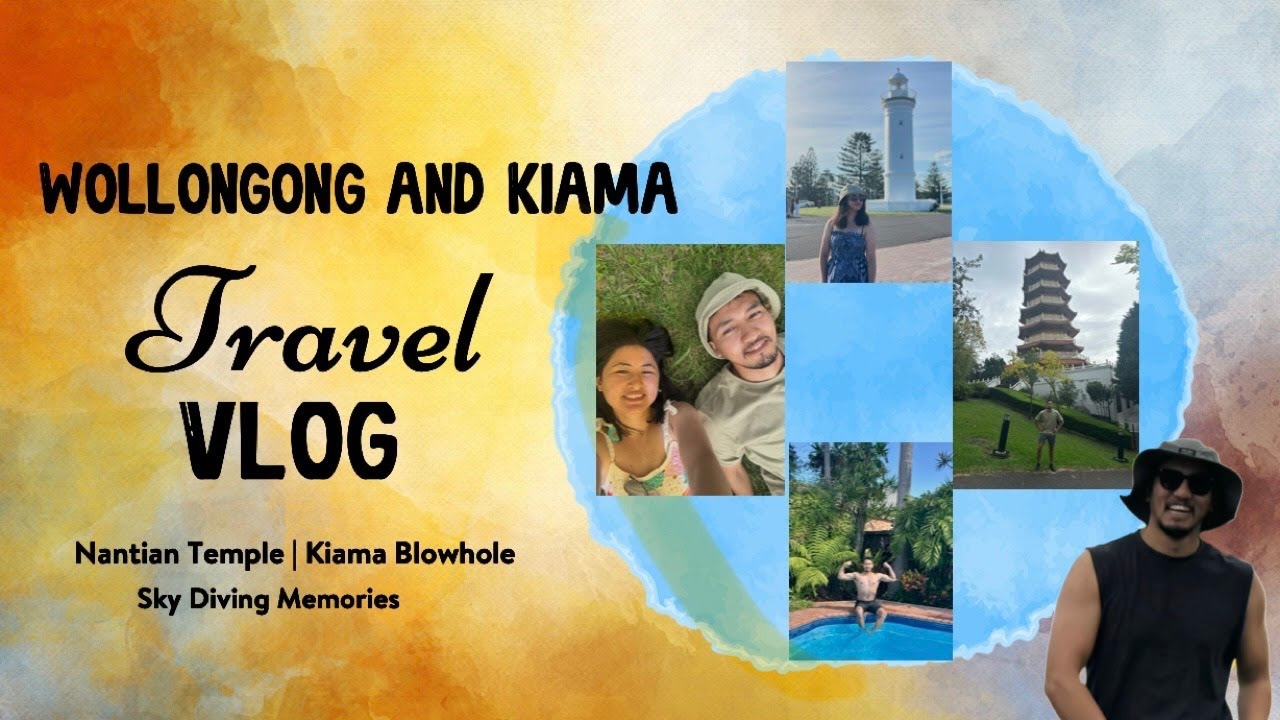 Travel Memories | Wollongong, Nantian Temple & Kiama Blowhole