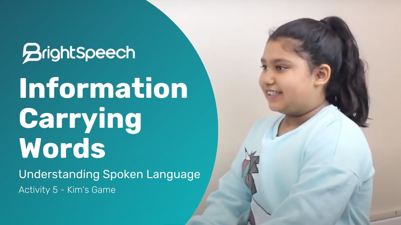 Bright Speech: Activity 5 - Information Carrying Words -Understanding Spoken Language - Kim's Game