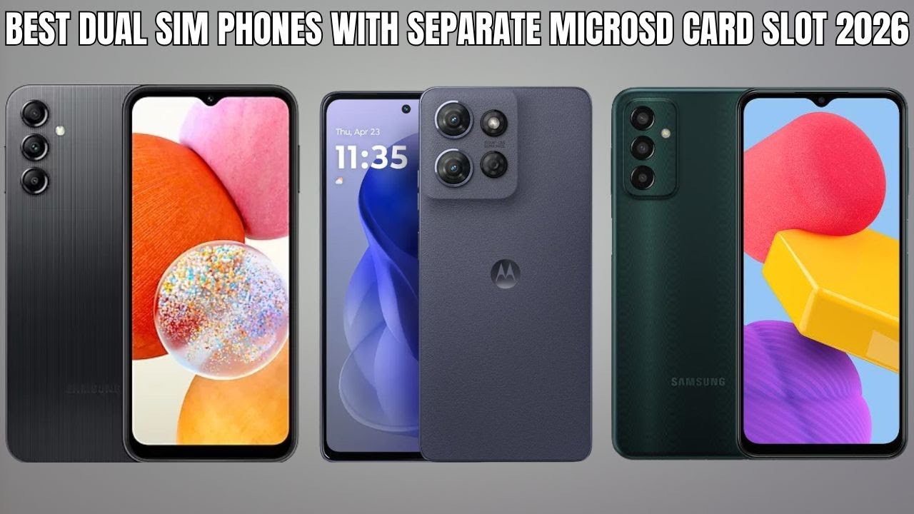Top 5 Best Dual SIM Phones with Separate MicroSD Card Slot for 2026