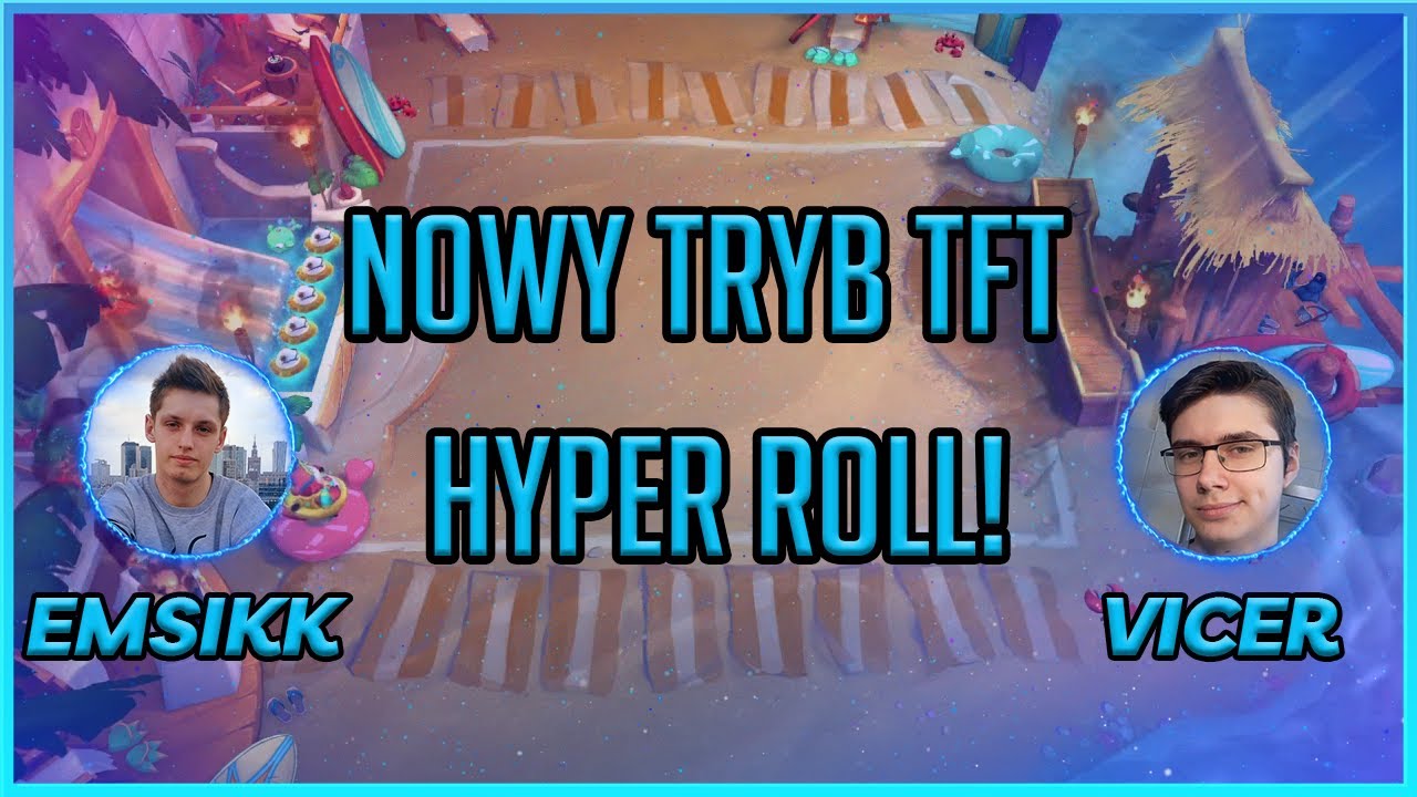 Jak grać w HYPER ROLL?! Nowy tryb TFT! ft. Vicer