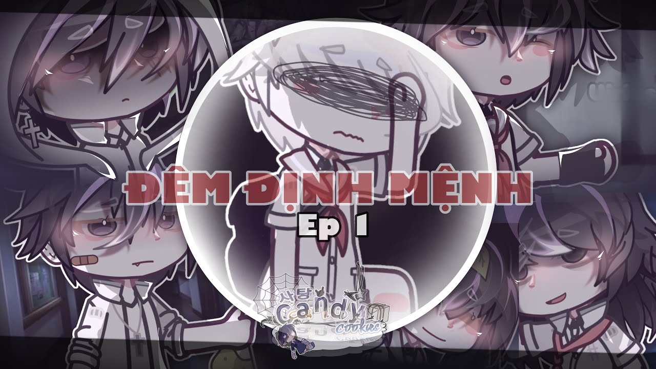 #gacha :ĐÊM ĐỊNH MỆNH || EP 1 || GACHA VIỆT NAM