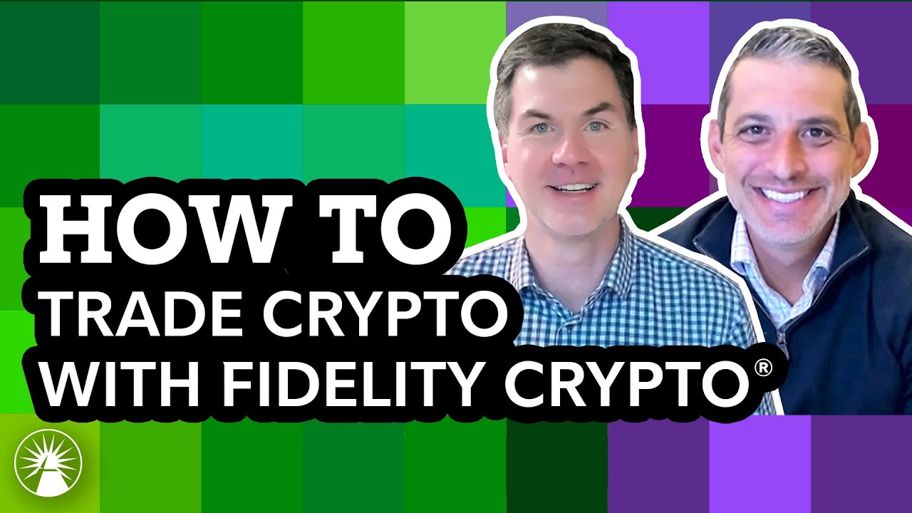 How To Trade With Fidelity Crypto&reg; | Covering Crypto | Fidelity Investments
