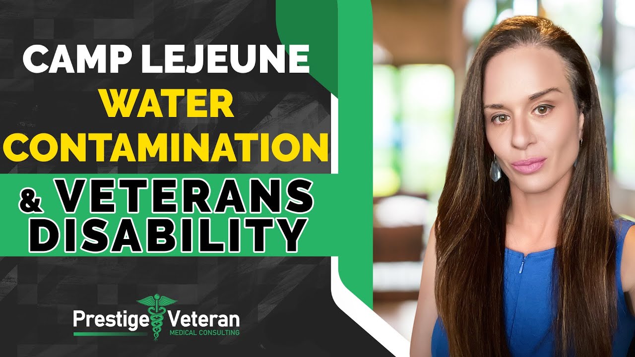 Camp Lejeune Water contamination and VA Disability | All You Need To Know