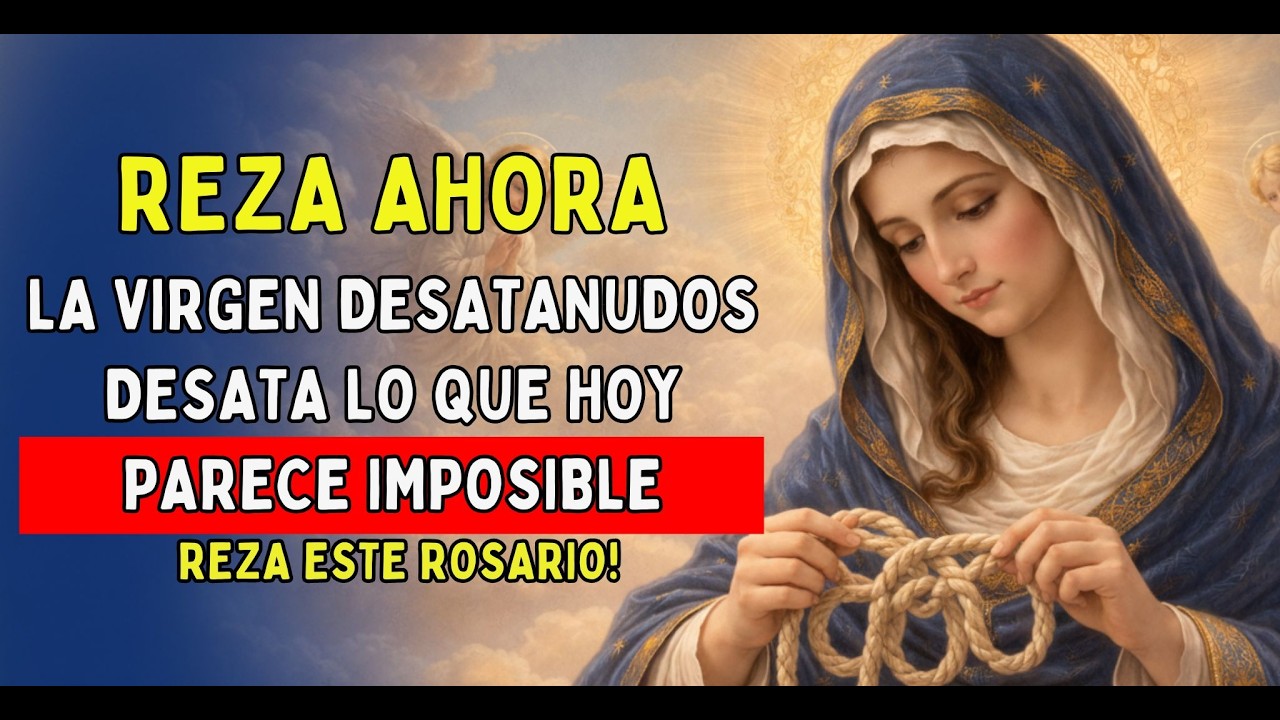 ROSARIO URGENTE: Desata tus 9 Nudos de Vida (Finanzas, Salud y Familia)