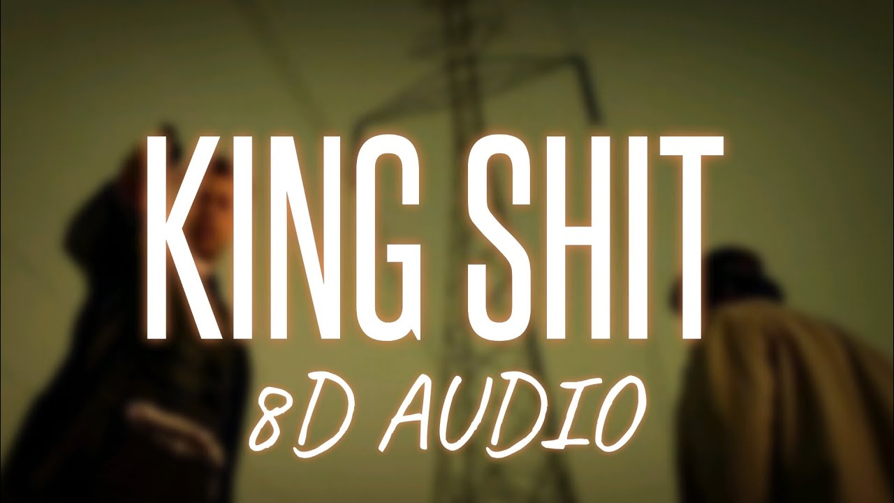Shubh - King Shit (8D AUDIO)