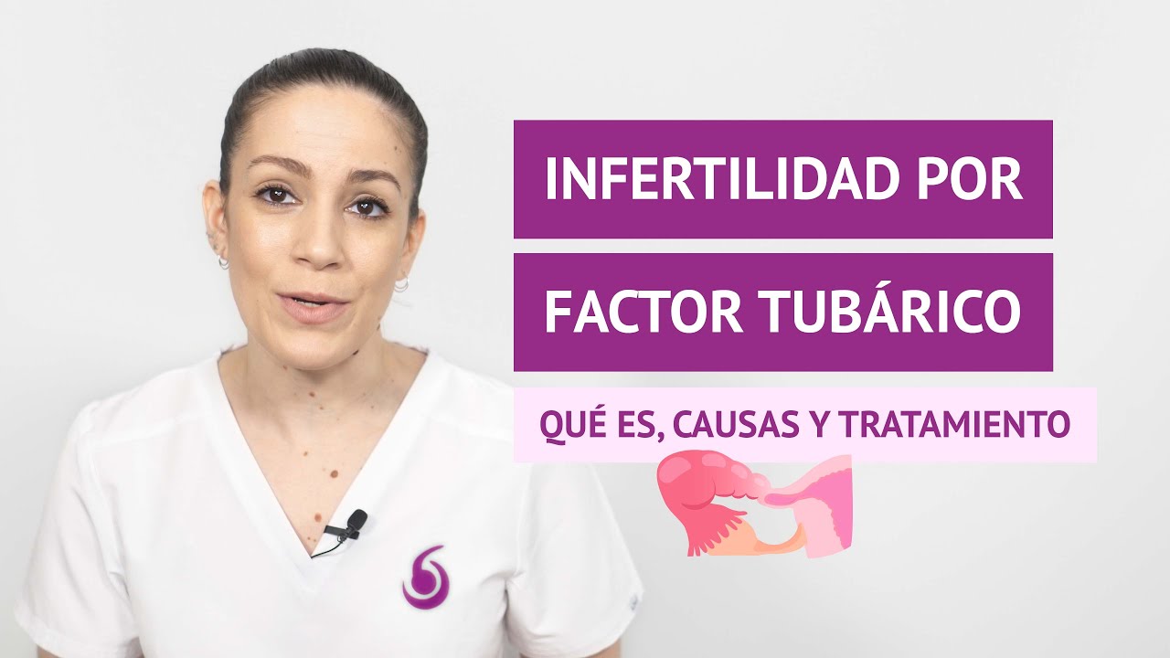 ¿Qué es la infertilidad femenina por factor tubárico y qué soluciones hay?