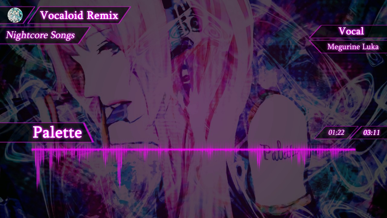 【Nightcore】Palette【VOCALOID】