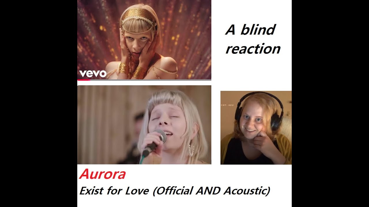 Aurora - Exist for Love Official AND Acoustic FIRST REACTION