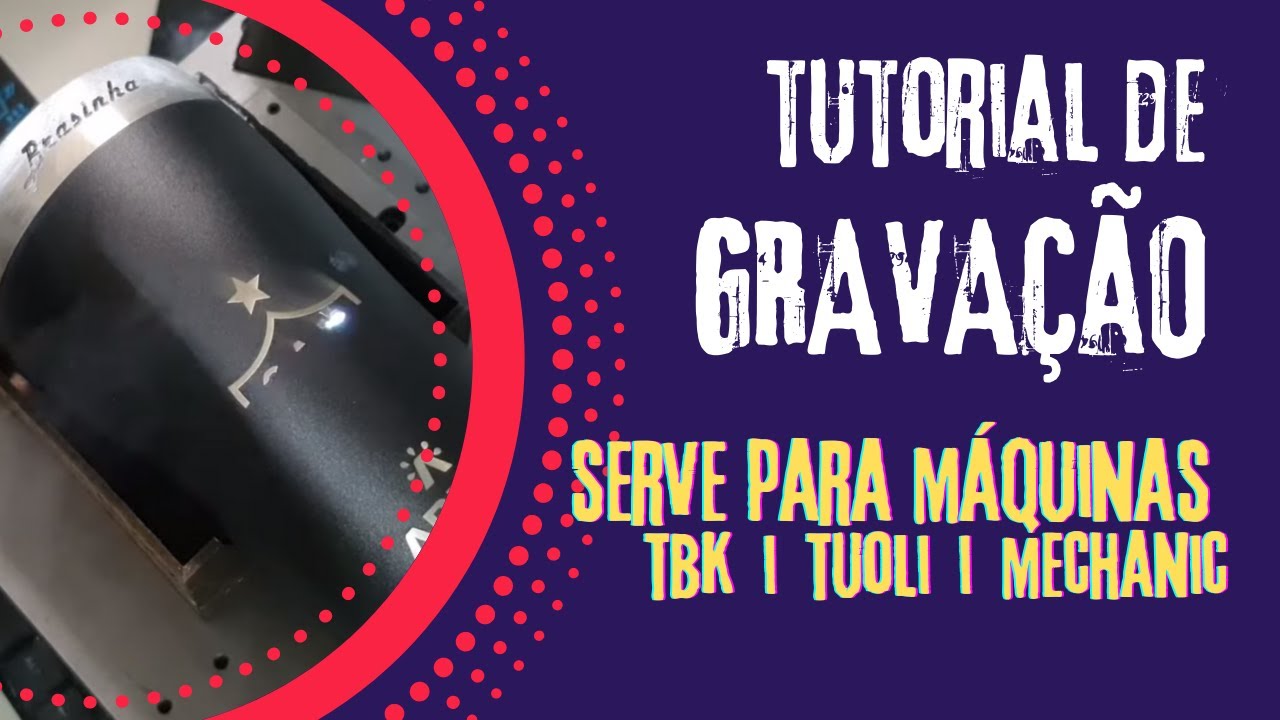 Tutorial COMO GRAVAR COPO NA MAQUINA A LASER TBK MECHANIC TUOLI