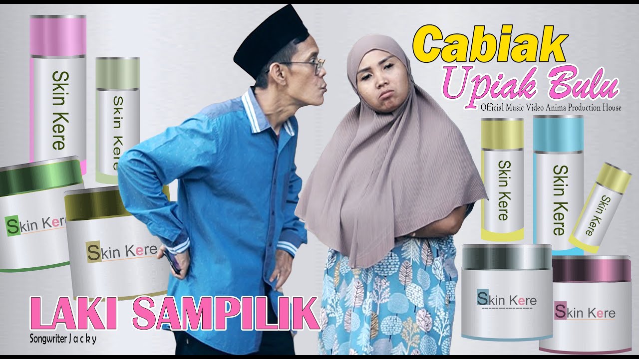 LAKI SAMPILIK ( Skincare ) ~ CABIAK Feat UPIAK BULU ~ Official Music Video  APH Management