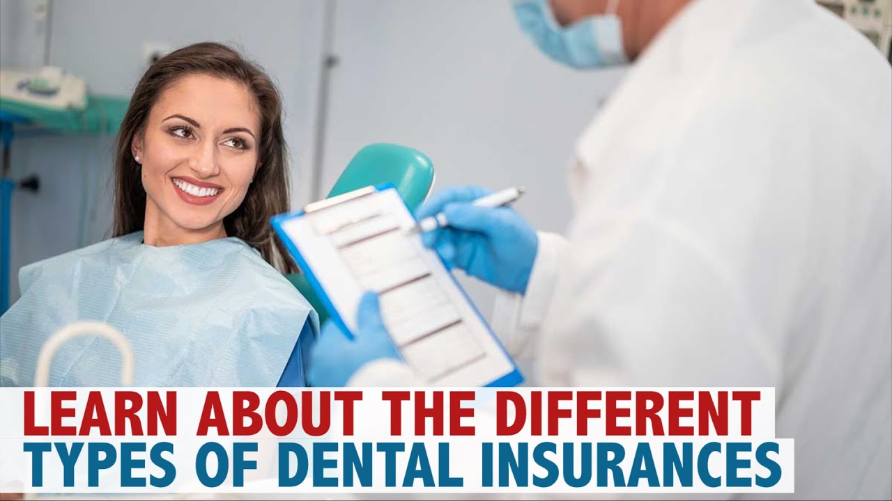 Learn About The Different Types Of Dental Insurances