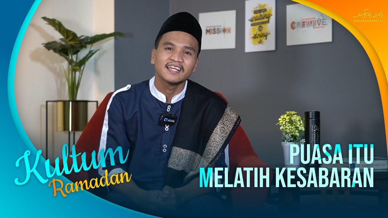 Puasa itu melatih kesabaran | Kultum Ramadan