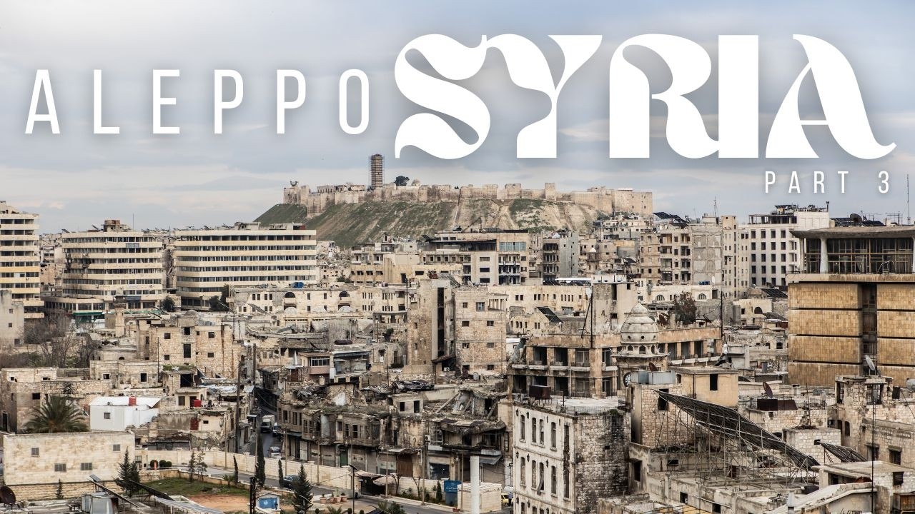 حلب: مدينة الحرب والخراب والصمود - الجزء الثالث