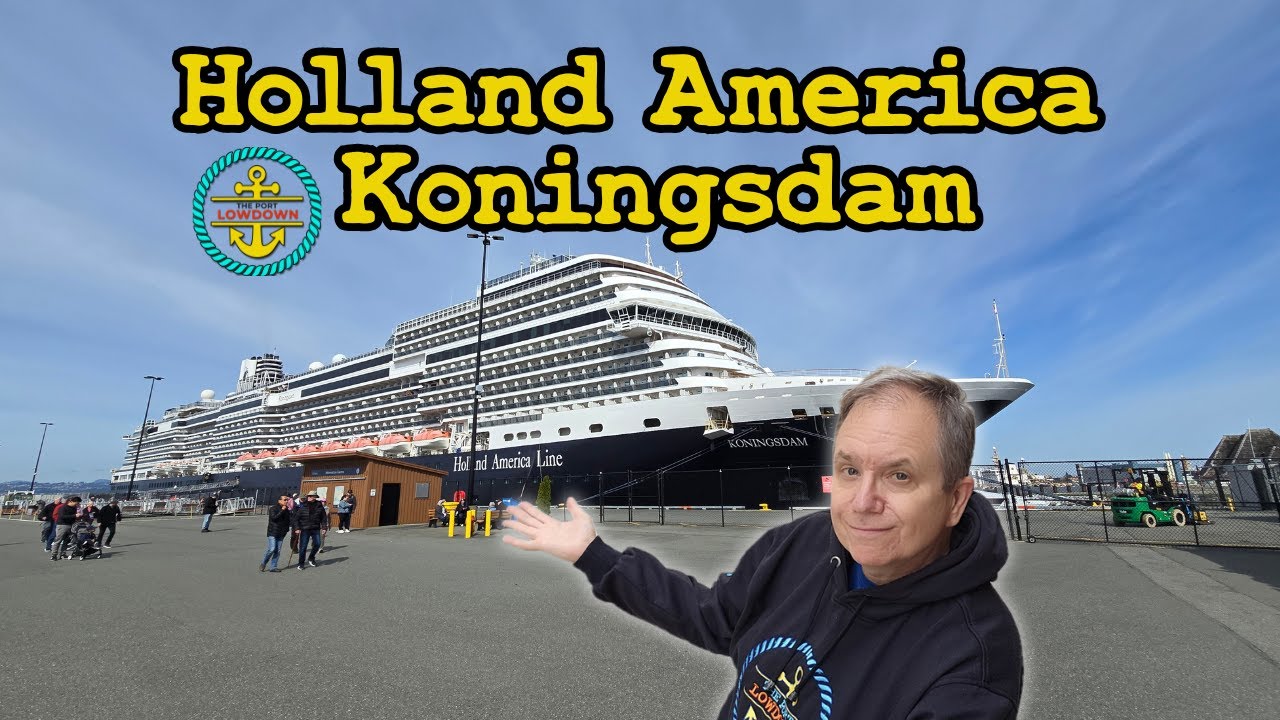 Cruise Ship Tour for 2025 – Holland America KONINGSDAM