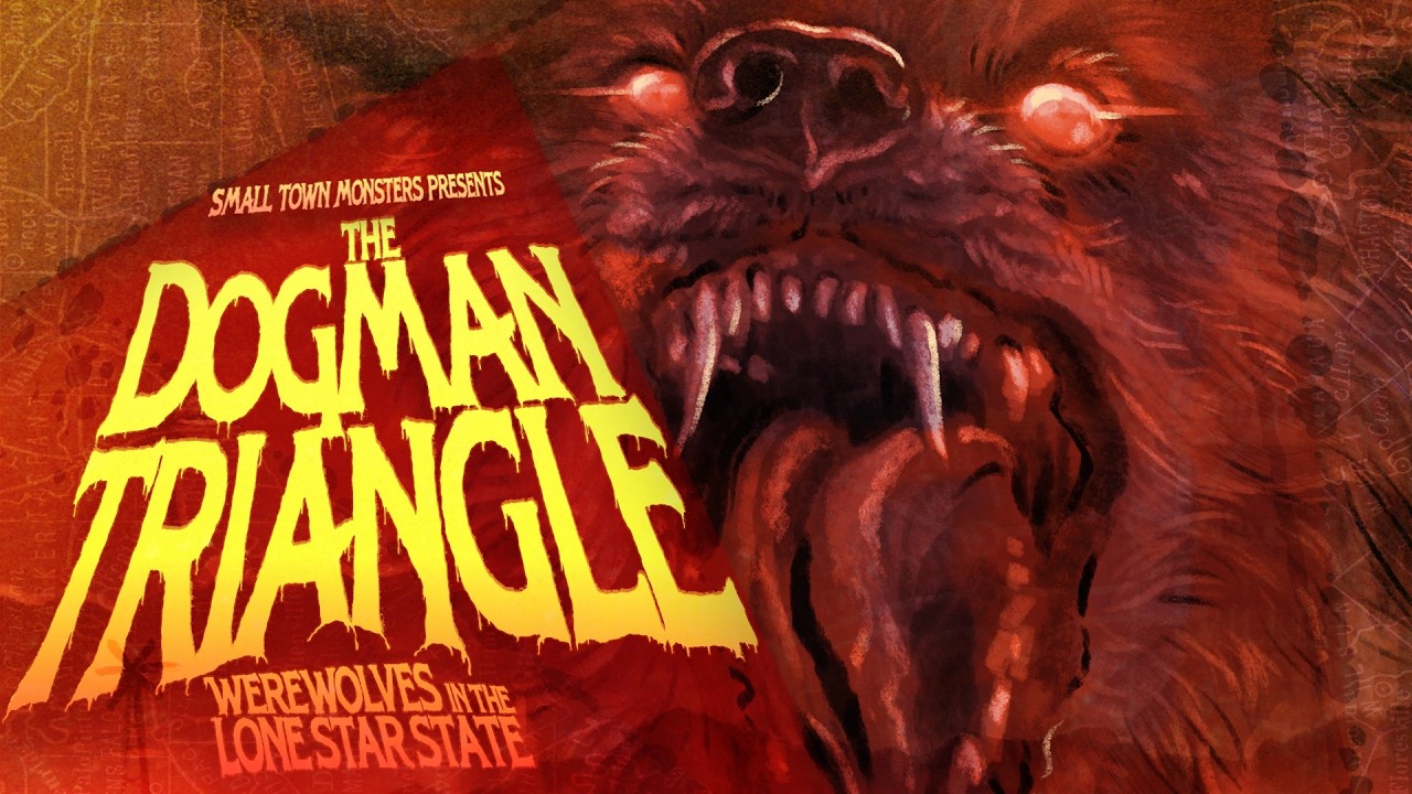 The Dogman Triangle: Werewolves in the Lone Star State - Full Movie (new evidence and encounters)