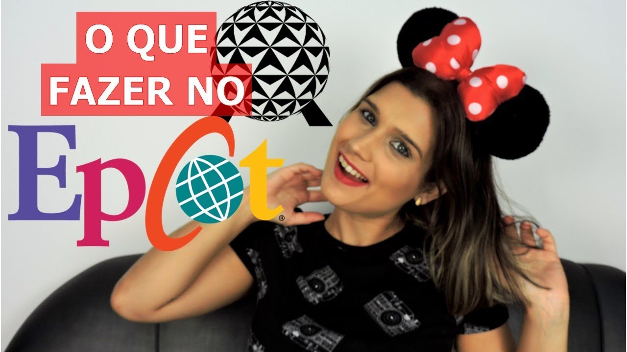 ROTEIRO DO EPCOT | O QUE FAZER | TODAS AS ATRAÇÕES E PERSONAGENS