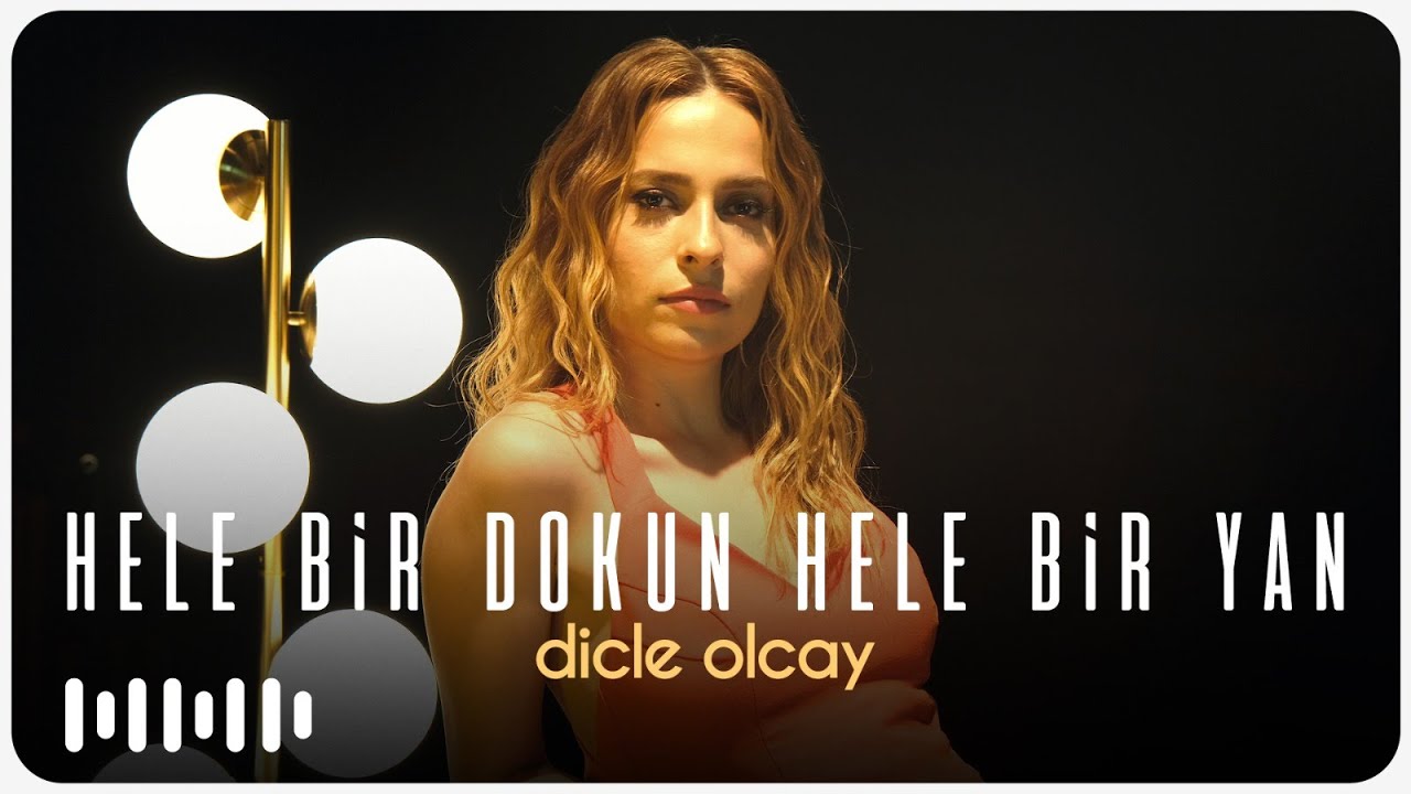 Dicle Olcay - Hele Bir Dokun Hele Bir Yan (Akustik)