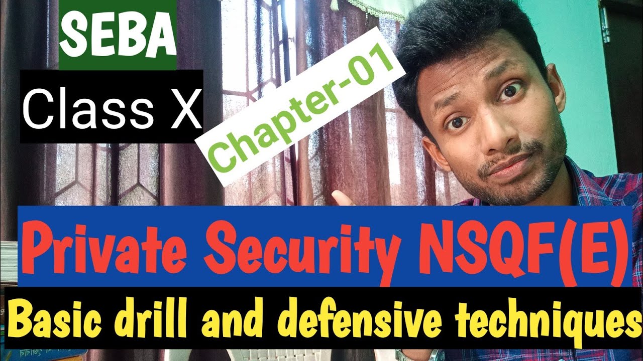 Private Security NSQF(E) । Basic drill and defensive techniques । Class 10 । Chapter 01 ।