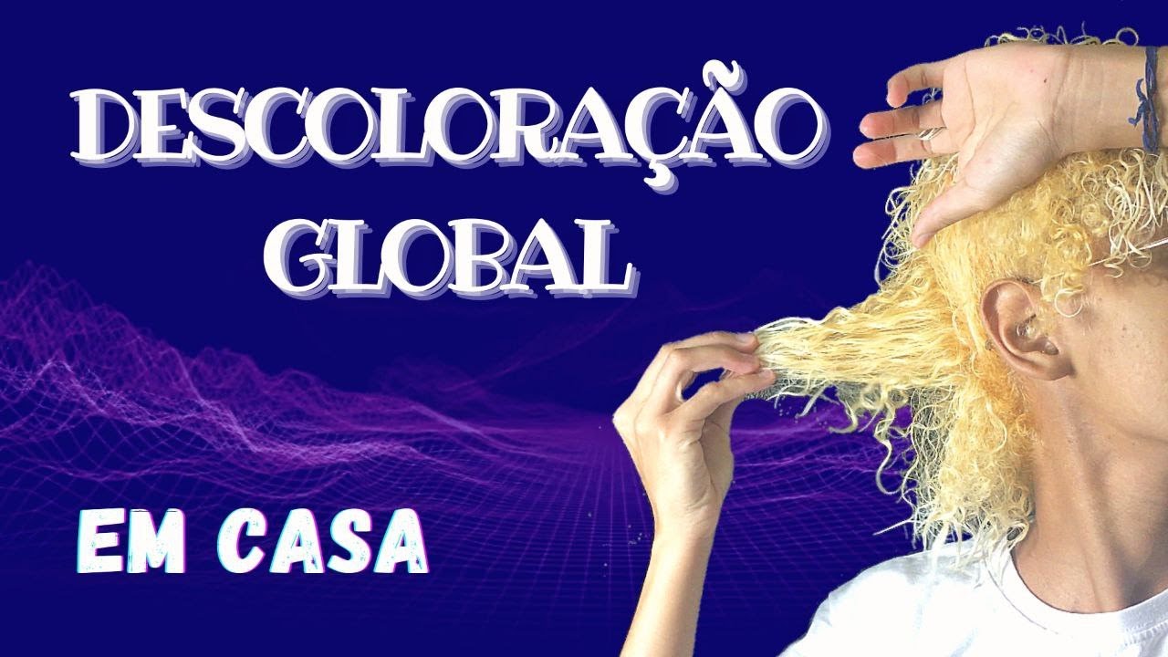 Descoloração Global (Cabelo Crespo)| Em Casa