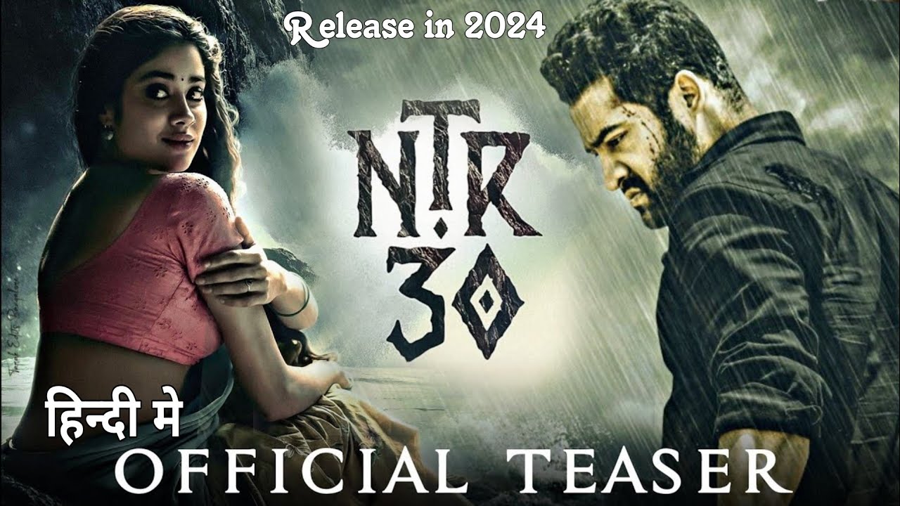 NTR30 Teaser Trailer 2024 Hindi/jr ntr/janhavi kapoor/saifali khan,koratala siva