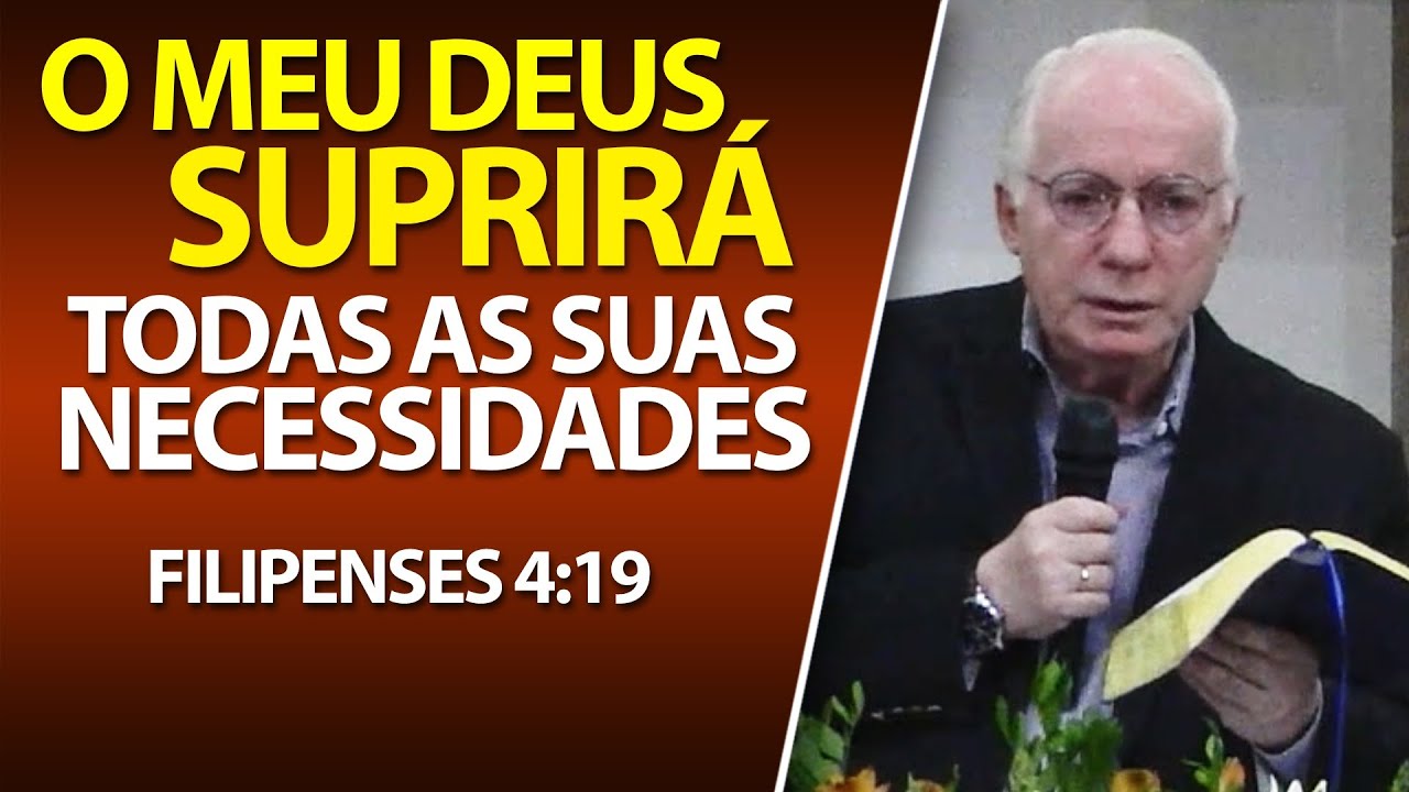O meu Deus suprirá todas as vossas necessidades por Cristo Jesus. | Pastor Paulo Seabra