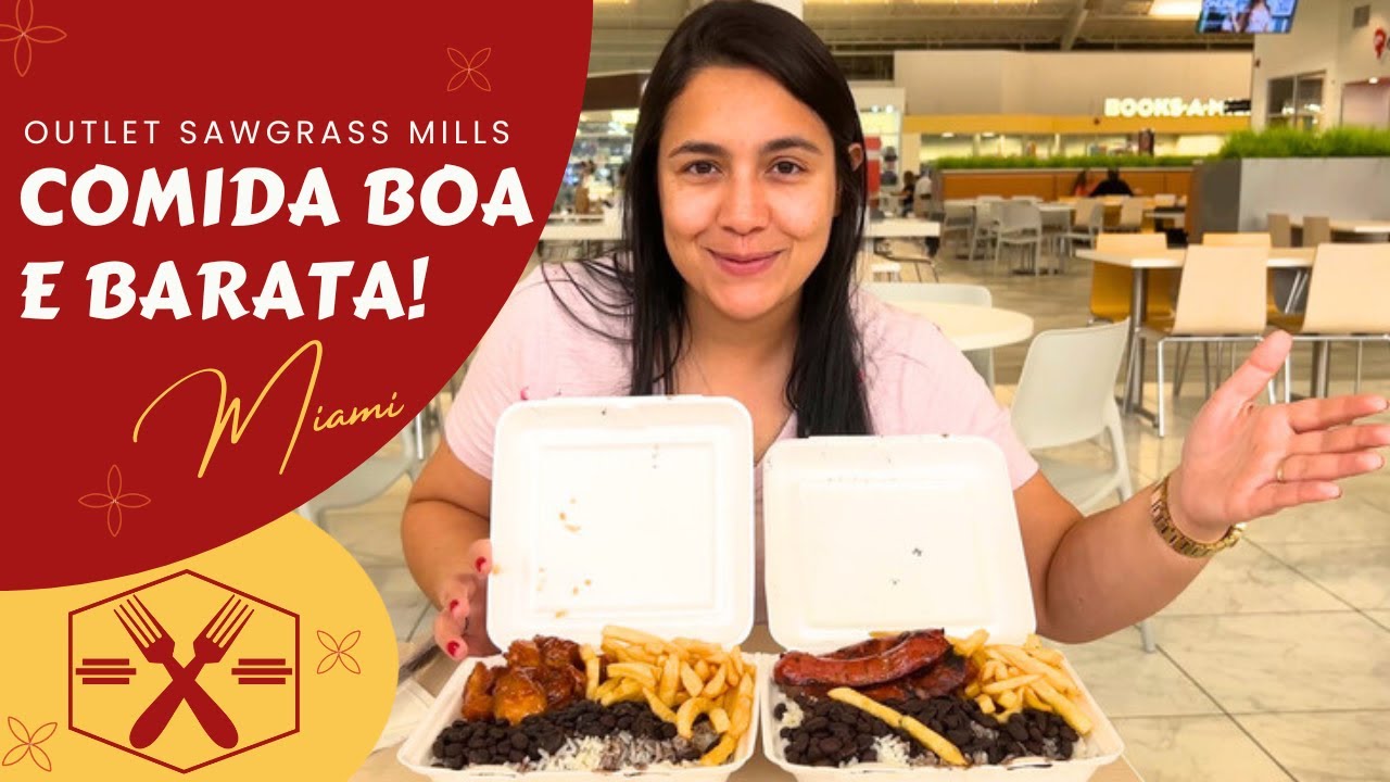COMIDA BOA E BARATA NO OTULET SAWGRASS MILLS EM MIAMI, ESTADOS UNIDOS!
