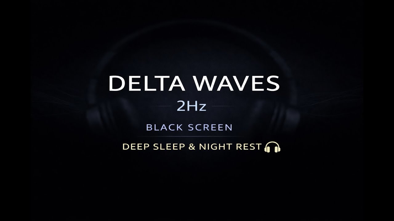 2Hz Delta Waves 🌙 | Deep Sleep & Night Rest (Black Screen, 8 Hours)