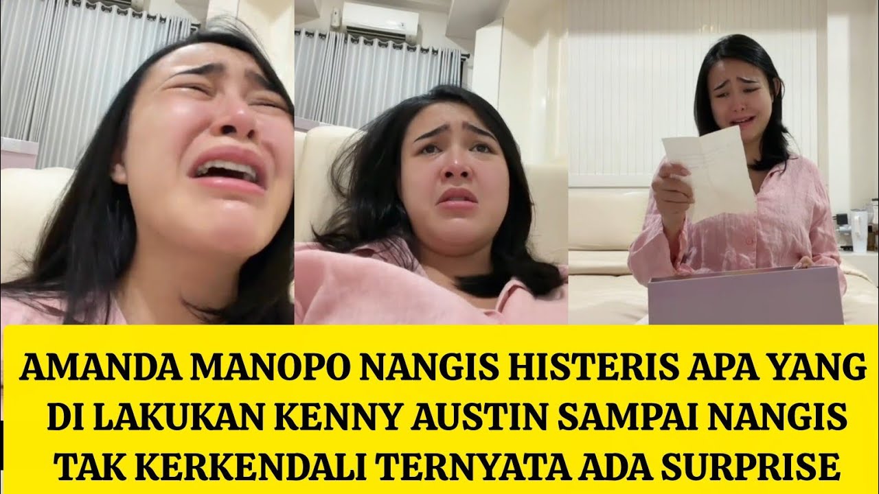SURAT DARI KENNY AUSTIN BUAT AMANDA MANOPO NANGIS HISTERIS ADA APA INI KENDA LAGI GK BAIK BAIK SAJA?