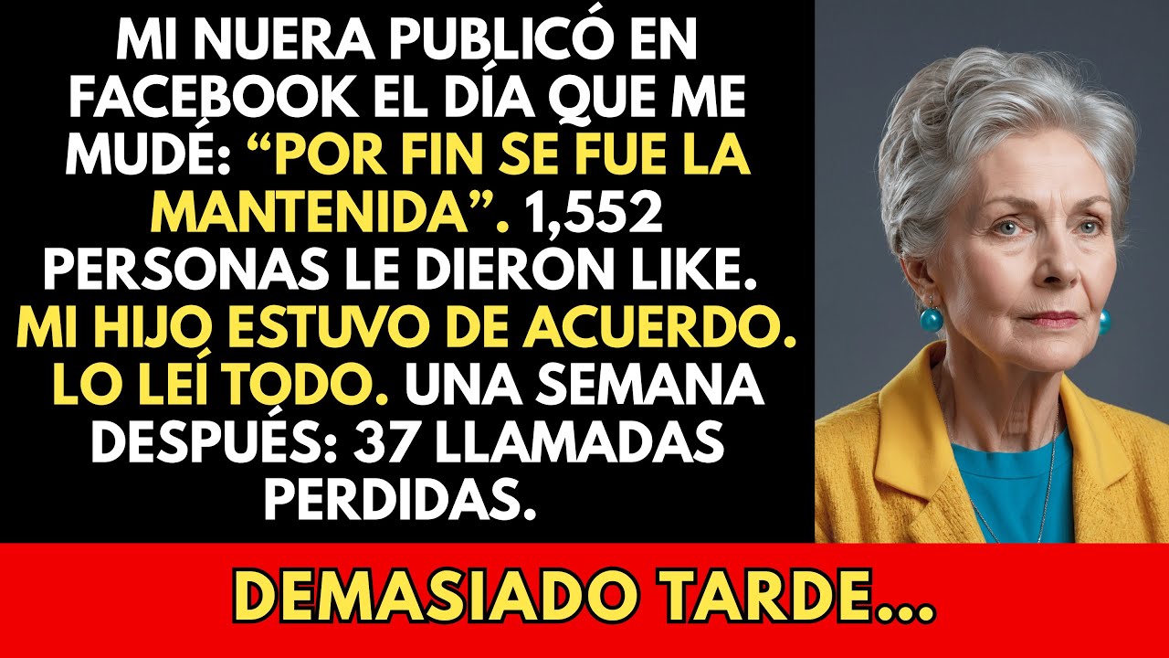 Mi Nuera Publicó Orgullosa En Facebook El Día Que Me Mudé: “Por Fin Se Fue La Mantenida”. Luego Yo…