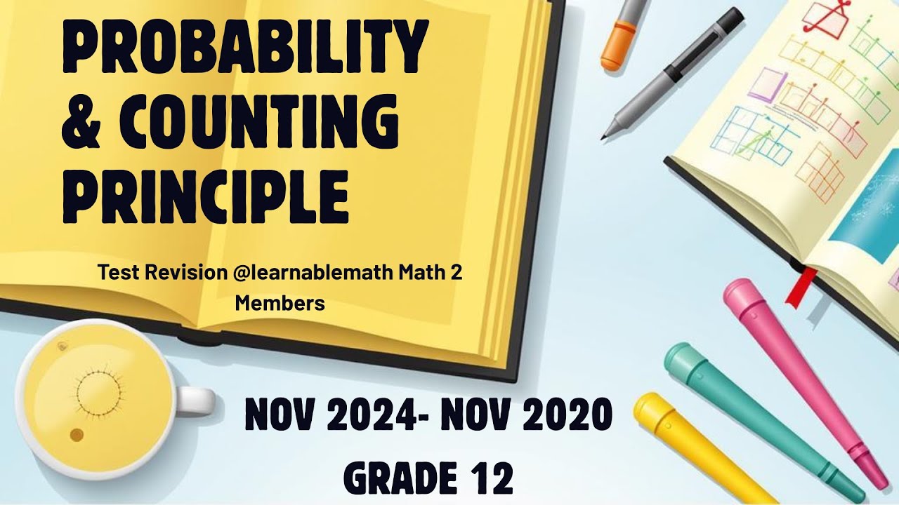 Test Revision Probability & Counting Principle| Nov 2024-Nov 2020  (Grade 12)
