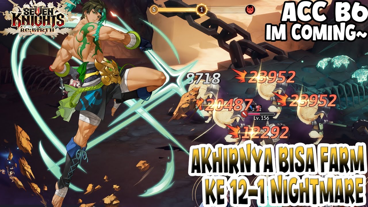 Akhirnya bisa farming RUBY di Nightmare 12-1. Gold, Acc b6 bakal gampang ni | Seven Knights Re:BIRTH