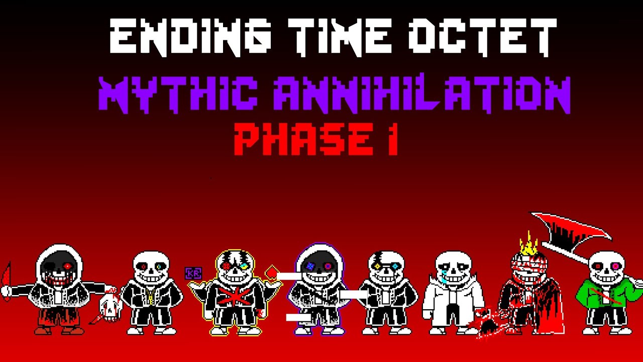 Ending time octet:mythic annihilation phase 1