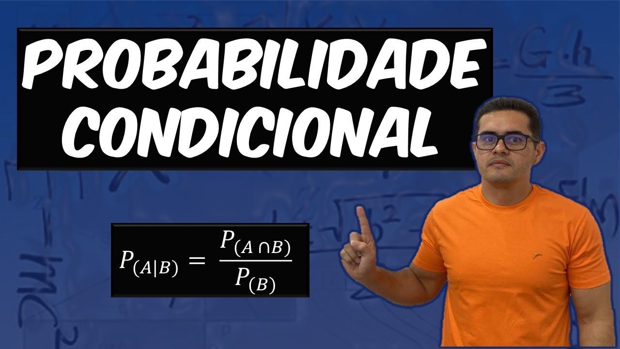 EXERCÍCIOS DE PROBABILIDADE CONDICIONAL
