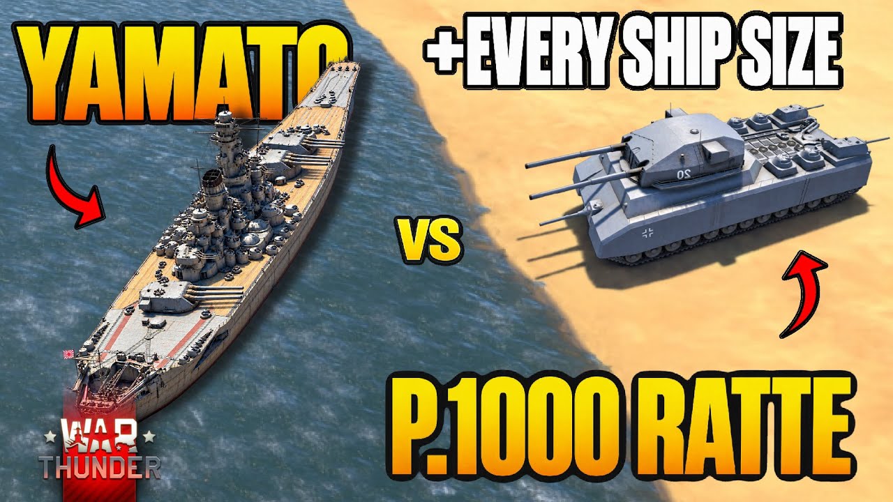 (Часть 3) YAMATO + ВСЕ ТИПЫ ВОЕННЫХ КОРАБЛЕЙ против P.1000 RATTE &mdash; Кто победит? &mdash; WAR THUNDER