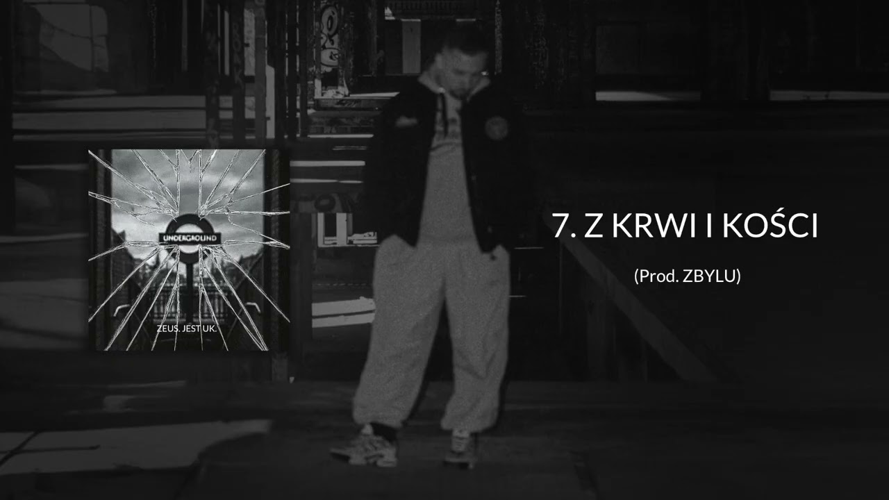 ZEUS - Z KRWI I KOŚCI (prod. ZBYLU) (utw&oacute;r z albumu 