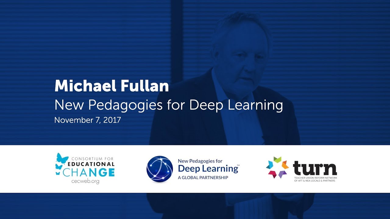 Michael Fullan, New Pedagogies for Deep Learning