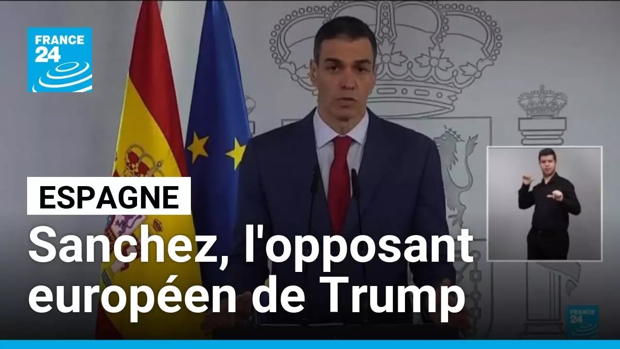 Espagne : Pedro Sanchez, l'opposant européen de Trump • FRANCE 24