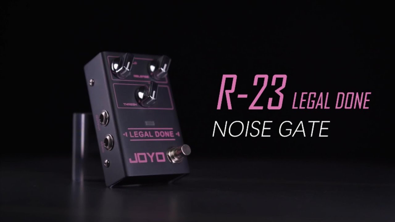JOYO R-23 LEGAL DONE - Noise Gate
