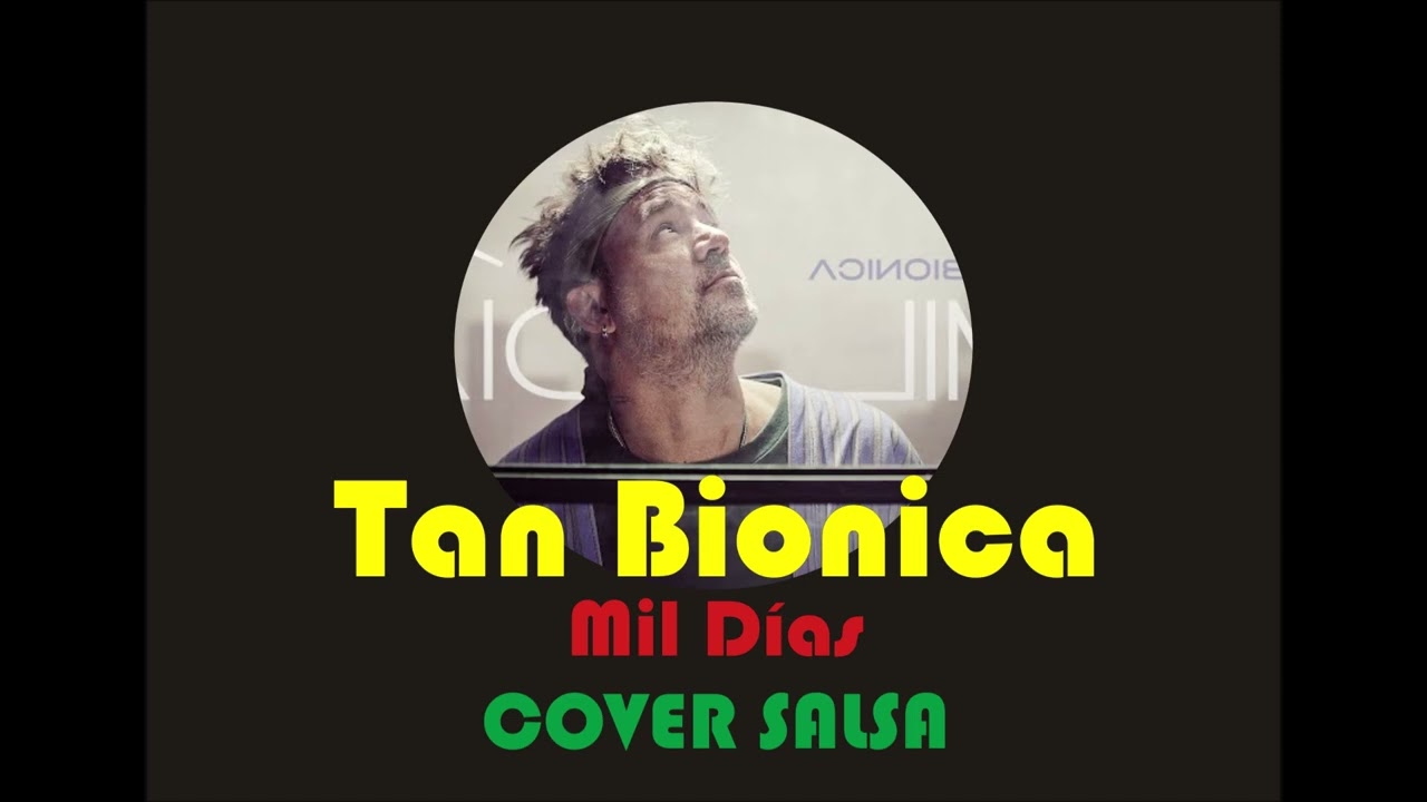 TAN BIONICA - Mil días COVER SALSA