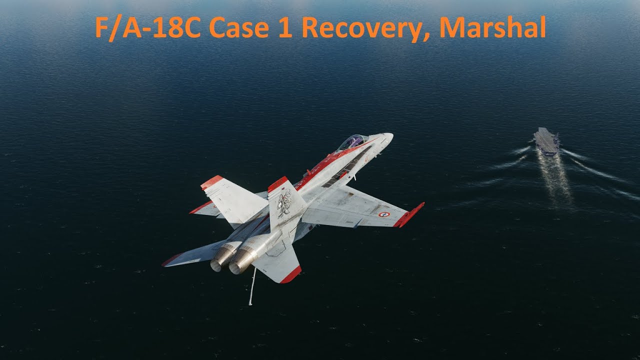 DCS - Dilixo - F18 Case 1 Recovery, Marshal